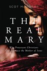Real Mary - Scot McKnight - 9781612619019