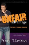 Unfair Advantage - Robert T. Kiyosaki - 9781612680101