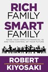 Kiyosaki, R: Rich Family Smart Family - Robert Kiyosaki - 9781612681337