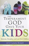 The Temperament God Gave Your Kids: Motivate, Discipline, and Love Your Children - Art and Laraine Bennett - 9781612785455
