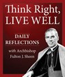 THINK RIGHT LIVE WELL - Archbishop Fulton J. Sheen - 9781612788722