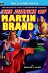 Justice of Martin Brand, The & Bring Back My Brain! - Dwight V. Swain - 9781612871417