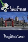 Broken Promises - Nancy Minnis Damato - 9781613090435