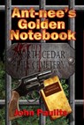 Ant-Nee's Golden Notebook - John Paulits - 9781613091524