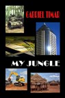 My Jungle - Gabriel Timar - 9781613092071