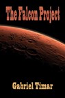 The Falcon Project - Gabriel Timar - 9781613092422