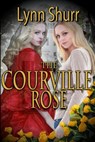 The Courville Rose - Lynn Shurr - 9781613092651