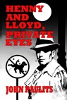 Henny and Lloyd, Private Eyes - John Paulits - 9781613093276