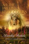 All the Pretty Little Collies - Dorothy Bodoin - 9781613093740