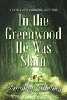 In the Greenwood He Was Slain - Dorothy Bodoin - 9781613094303