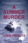 A Summer Murder - John Paulits - 9781613094822