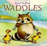 Waddles - David McPhail - 9781613120927