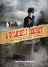 A Soldier's Secret - Marissa Moss - 9781613123676