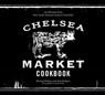 The Chelsea Market Cookbook - Michael Phillips ; Rick Rodgers - 9781613125410