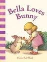 Bella Loves Bunny - David McPhail - 9781613125717