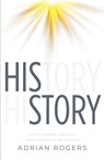His Story - Adrian Rogers - 9781613145814