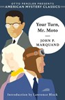 Your Turn, Mr. Moto - John P. Marquand ; Lawrence Block - 9781613161579