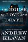 The House of Love and Death: A Cameron Winter Mystery - Andrew Klavan - 9781613165911