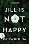 Jill Is Not Happy - Kaira Rouda - 9781613166079