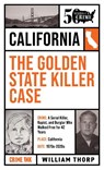 The Golden State Killer Case - William Thorp - 9781613166314