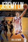 Jeremy Lin - Bill Gutman - 9781613212790