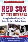 Red Sox by the Numbers: A Complete Team History of the Boston Red Sox by Uniform Number - Bill Nowlin - 9781613218815