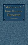 McGuffey's First Eclectic Reader - William Holmes McGuffey - 9781613220573