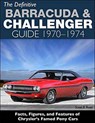The Definitive Plymouth Barracuda and Dodge Challenger Guide - Scott Ross - 9781613252369