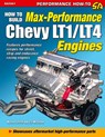 How to Build Max Performance Chevy LT1/LT4 Engines - Myron Cottrell ; Eric McClellan - 9781613252468