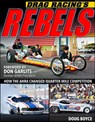 Drag Racing's Rebels - Doug Boyce - 9781613257661