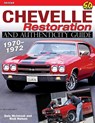 Chevelle Restoration and Authenticity Guide 1970-1972 - Rick Nelson ; Dale McIntosh - 9781613258095