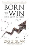 Born to Win - Zig Ziglar ; Tom Ziglar - 9781613398333