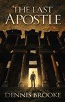 The Last Apostle - Dennis Brooke - 9781613398395