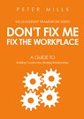 Don't Fix Me, Fix the Workplace - Peter Mills - 9781613398883