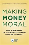Making Money Moral - Judith Rodin ; Saadia Madsbjerg - 9781613631102