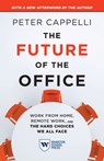 The Future of the Office, with a New Afterword by the Author - Peter Cappelli - 9781613631911