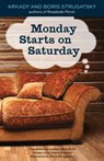 Monday Starts on Saturday - Boris Strugatsky - 9781613739235