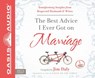 The Best Advice I Ever Got on Marriage -  - 9781613752913