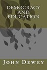 Democracy and Education - John Dewey - 9781613822814