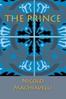The Prince - Nicolo Machiavelli - 9781613823507
