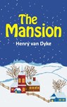 The Mansion - Henry Van Dyke - 9781613828625