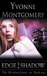 Edge of the Shadow (the Wisdom Court Series, Book 1) - Yvonne Montgomery - 9781614176466
