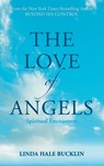 The Love of Angels (Spiritual Encounters) - Linda Hale-Bucklin - 9781614178682