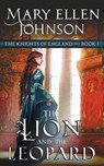 The Lion and the Leopard (The Knights of England Series, Book 1) - JOHNSON,  Mary Ellen - 9781614179115