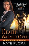 Death Warmed Over (The Thea Kozak Mystery Series, Book 8) - Kate Flora - 9781614179696