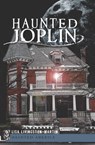 Haunted Joplin - Lisa Livingston-Martin - 9781614236849