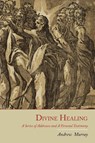 Divine Healing - Andrew Murray - 9781614271413
