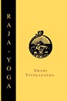 Raja-Yoga; Or, Conquering the Internal Nature - Swami Vivekananda - 9781614273738