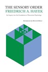 The Sensory Order - Friedrich A. Von Hayek - 9781614276906