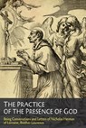 The Practice of the Presence of God - Brother Lawrence ;  Brother Lawrence - 9781614279686